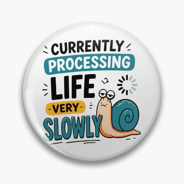 Item preview, Currently Processing Life Very Slowly Funny Quote designed and sold by Gift Phrase Studio.