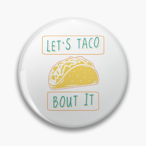 Item preview, Let’s Taco Bout It – Funny Taco Food Pun Design designed and sold by EichStore.