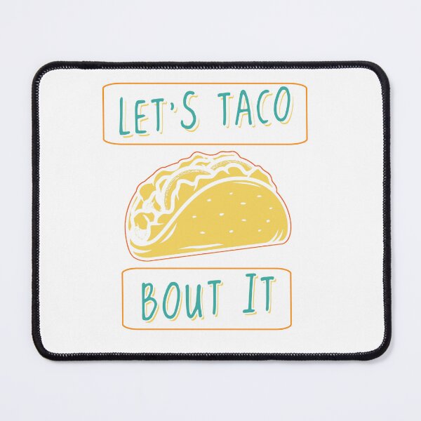 Item preview, Let’s Taco Bout It – Funny Taco Food Pun Design designed and sold by EichStore.