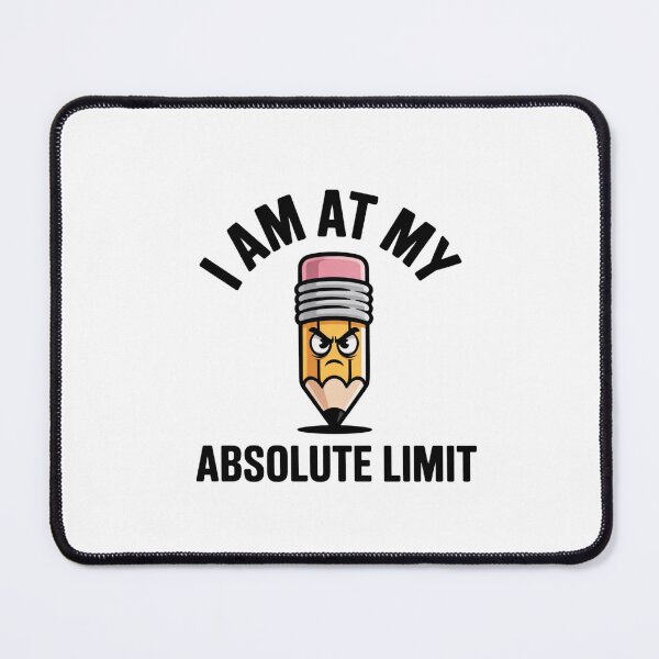 Item preview, Funny I Am At My Absolute Limit Pencil Sticker designed and sold by Mr-wow.