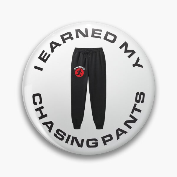 Item preview, "I Earned My Chasing Pants" designed and sold by graciegene17.
