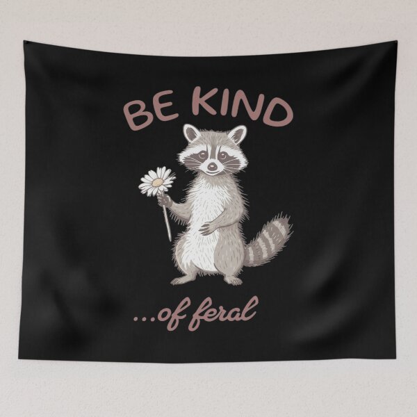 Item preview, Be Kind of Feral racoon, sarcastic ironic, mental health designed and sold by toongstudio.
