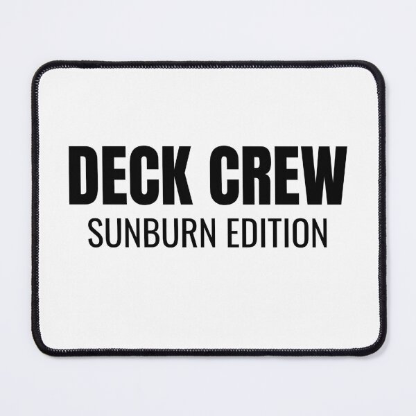 Item preview, Deck Crew Sunburn Edition (Black) designed and sold by ShipCrewNation.