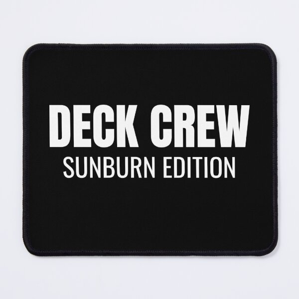 Item preview, Deck Crew Sunburn Edition (White) designed and sold by ShipCrewNation.
