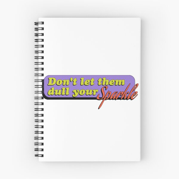 Item preview, Don't Let Them Dull Your Sparkle designed and sold by StarkXpressions.