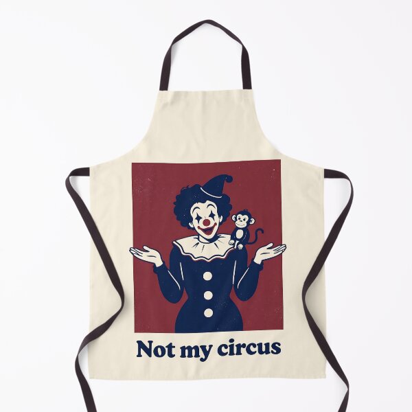 Item preview, Not My Circus Not My Monkeys Funny Sarcastic Retro Art designed and sold by LumePrint.