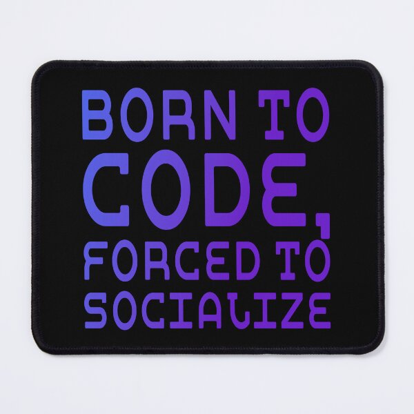 Item preview, Born to Code, Forced to Socialize - Funny Programmer Tech Nerd Design designed and sold by Rokoyo Prints.