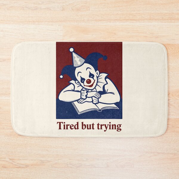 Item preview, Tired But Trying Funny Sad Clown Student Meme Retro Art designed and sold by LumePrint.
