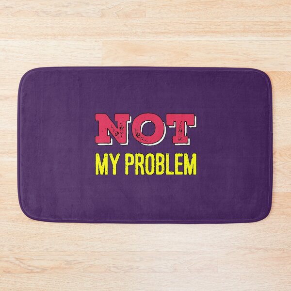 Item preview, Not My Problem (Retro Sarcasm) designed and sold by AstronautMerch.