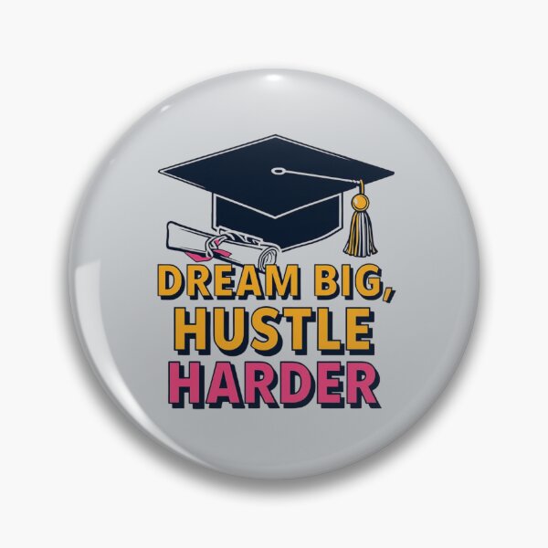 Item preview, Dream Big Hustle Harder Grad designed and sold by Zakrytos ★★★★★.