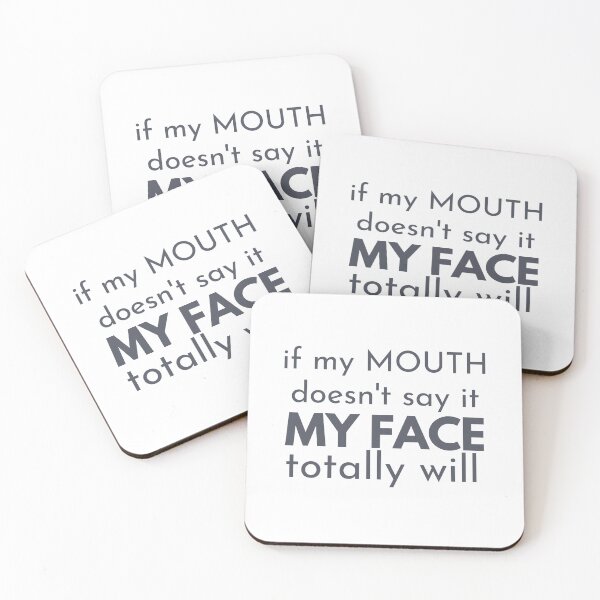 Item preview, If my mouth doesnt say it my face definitely will designed and sold by belladesign7.