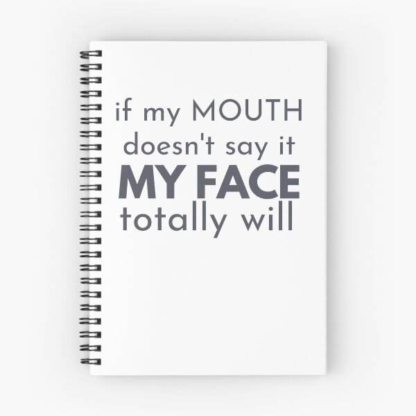 Item preview, If my mouth doesnt say it my face definitely will designed and sold by belladesign7.
