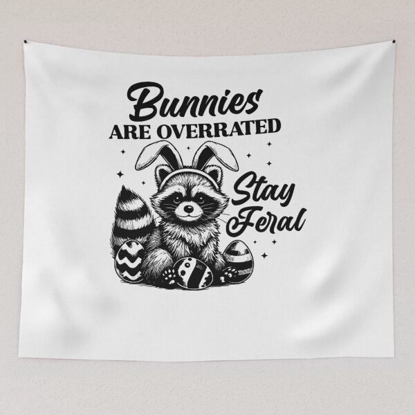 Item preview, Bunnies Are Overrated Stay Feral Funny Raccoon designed and sold by krystalRomanart.