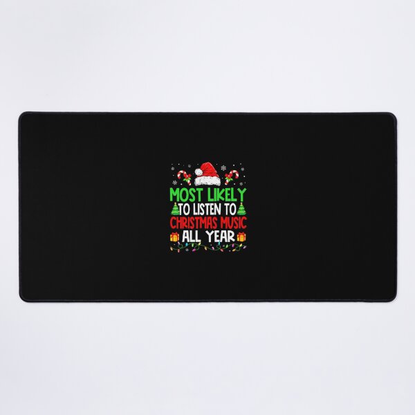 Item preview, Christmas Most Likely To Listen To Christmas Music All Year designed and sold by wardpowerslamon.