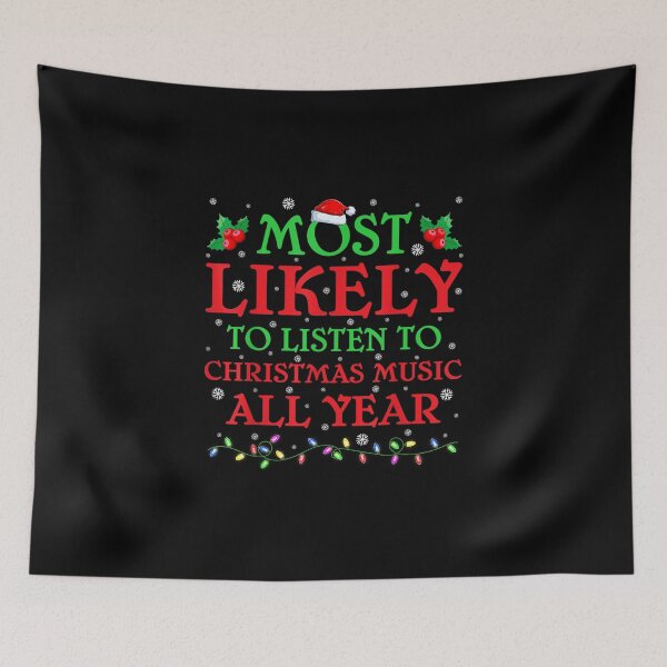 Item preview, Family Most Likely To Listen To Christmas Music All Year designed and sold by wardpowerslamon.