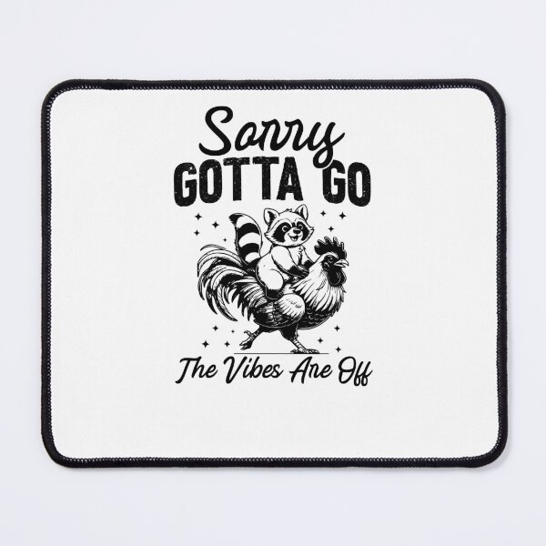 Item preview, Sorry Gotta Go The Vibes Are Off Funny Raccoon Riding Rooster designed and sold by krystalRomanart.