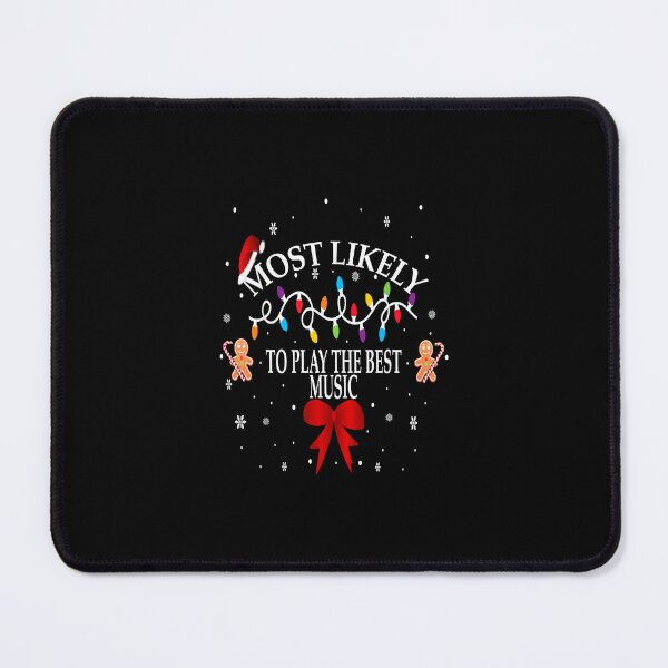 Item preview, Funny Christmas Most Likely To Play The Best Music Family designed and sold by wardpowerslamon.