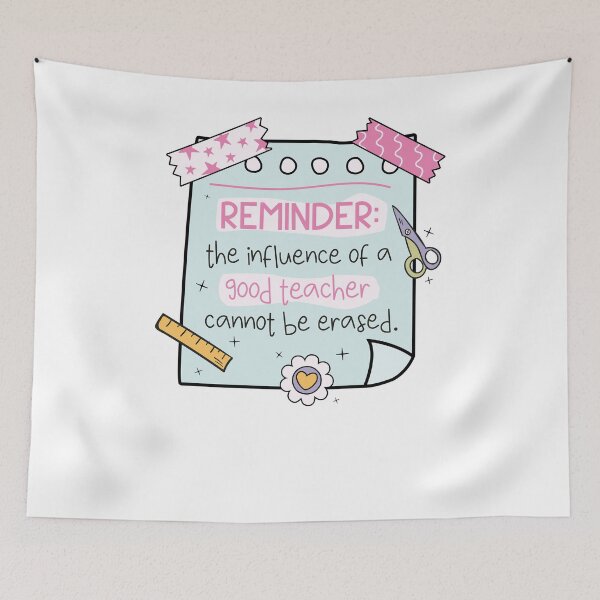 Item preview, Reminder The Influence Of A Good Teacher Cannot Be Erased designed and sold by krystalRomanart.