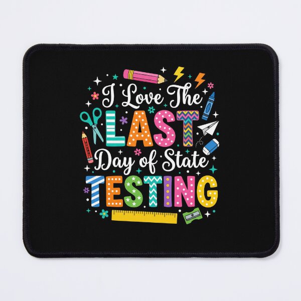 Item preview, I Love The Last Day Of State Testing Student Teacher Relief Exam designed and sold by FormalDehyena.