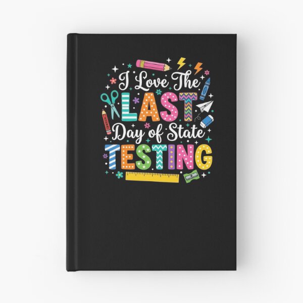 Item preview, I Love The Last Day Of State Testing Student Teacher Relief Exam designed and sold by FormalDehyena.