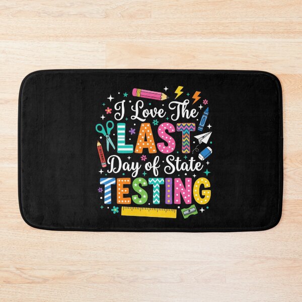 Item preview, I Love The Last Day Of State Testing Student Teacher Relief Exam designed and sold by FormalDehyena.