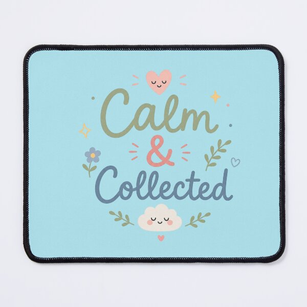 Item preview, Calm & Collected Cute Aesthetic Design | Minimal Pastel Kawaii Mental Health Quote Art designed and sold by Sanika arts .