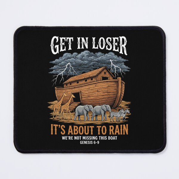 Item preview, Noah's Ark Get In Loser It's About To Rain We're Not Missing This Boat Genesis 6-9 Christian Biblical Faith designed and sold by FormalDehyena.