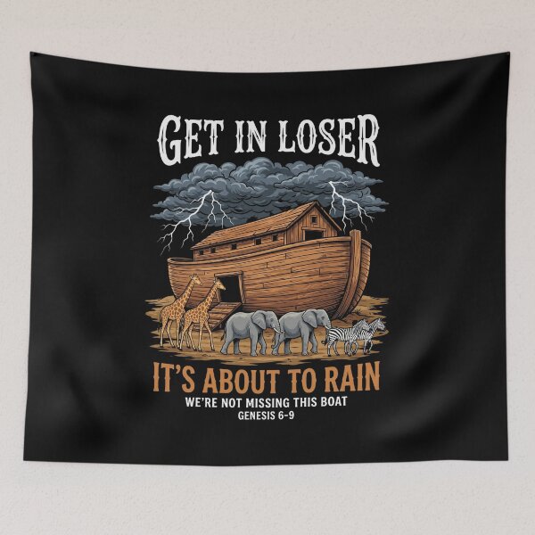 Item preview, Noah's Ark Get In Loser It's About To Rain We're Not Missing This Boat Genesis 6-9 Christian Biblical Faith designed and sold by FormalDehyena.