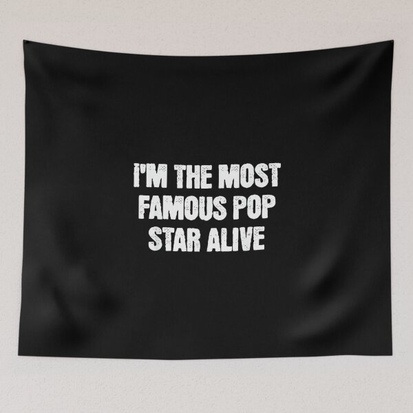 Item preview, I'm Most Famous Pop Star Alive Costume Funny Music designed and sold by wardpowerslamon.