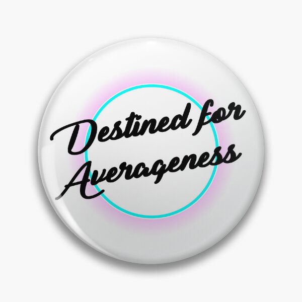 Item preview, Destined for Averageness designed and sold by SIMAFOL.