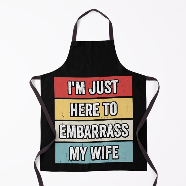 Item preview, I'm Just Here To Embarrass My Wife Husband Humor Marriage Funny Gift designed and sold by 76Valeria.