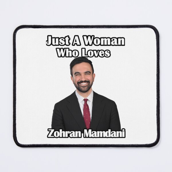 Item preview, Just A Woman Who Loves Zohran Mamdani designed and sold by TheReclaimedd.