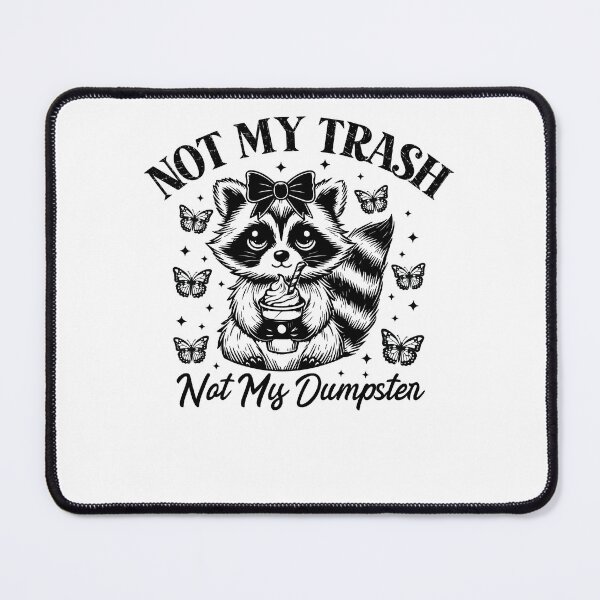 Item preview, Not My Trash Not My Dumpster Funny Coquette Raccoon Bow designed and sold by krystalRomanart.