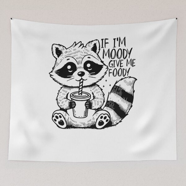 Item preview, If I’m Moody Give Me Foody Hungry Raccoon With Drink designed and sold by krystalRomanart.