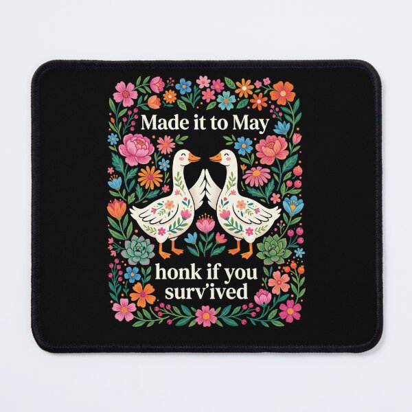 Item preview, Made It To May Honk If You Survived Funny Goose Spring Nature designed and sold by FormalDehyena.