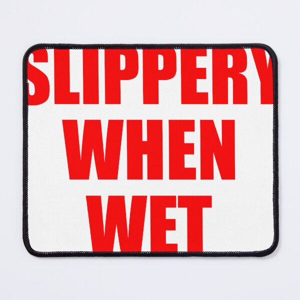 Item preview, Slippery When Wet designed and sold by merkraht.