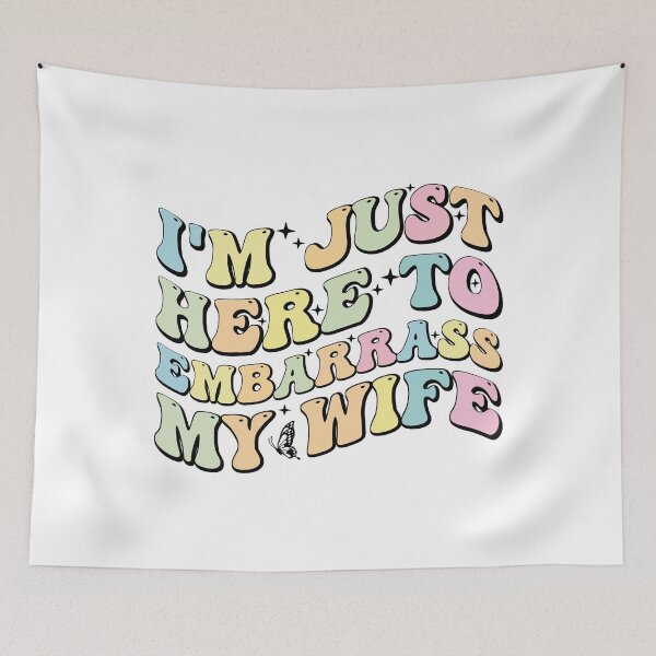 Item preview, I'm Just Here To Embarrass My Wife Husband Humor Marriage Joke For Men designed and sold by 76Valeria.