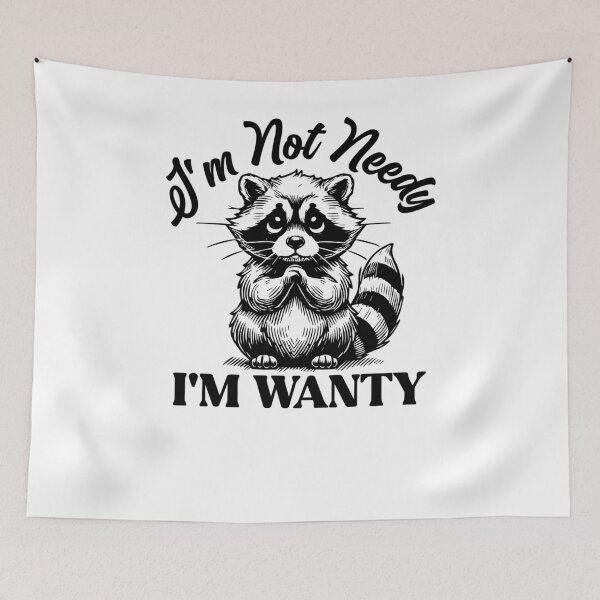 Item preview, I’m Not Needy I’m Wanty Funny Begging Raccoon designed and sold by krystalRomanart.