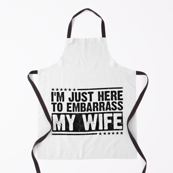 Item preview, of I'm Just Here To Embarrass My Wife Husband Humor Marriage Joke For Men designed and sold by 76Valeria.