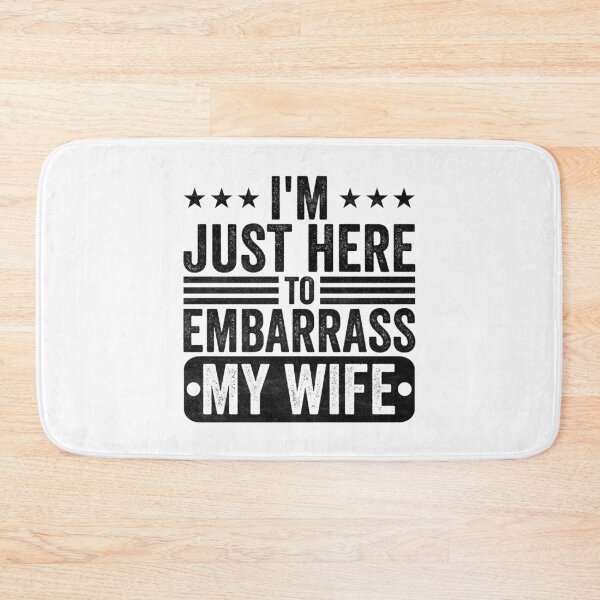 Item preview, I'm Just Here To Embarrass My Wife Husband Humor Marriage Joke For Men designed and sold by 76Valeria.