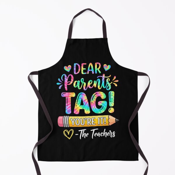 Item preview, Dear Parents Tag! You're It! - The Teachers End Of School Educator Parent Team designed and sold by FormalDehyena.