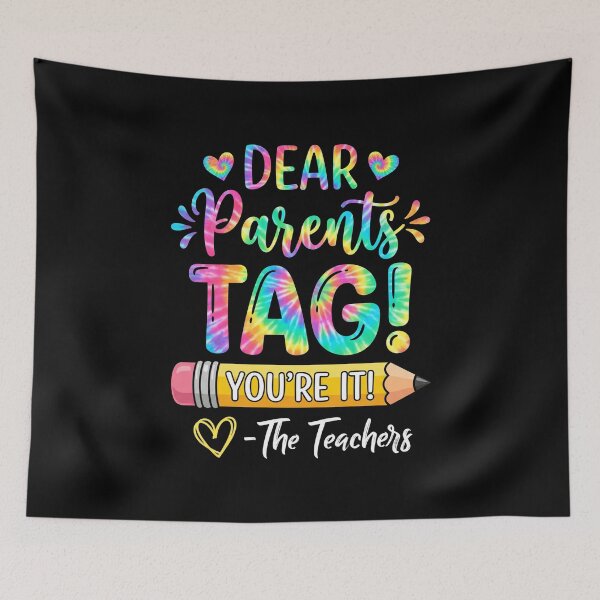 Item preview, Dear Parents Tag! You're It! - The Teachers End Of School Educator Parent Team designed and sold by FormalDehyena.