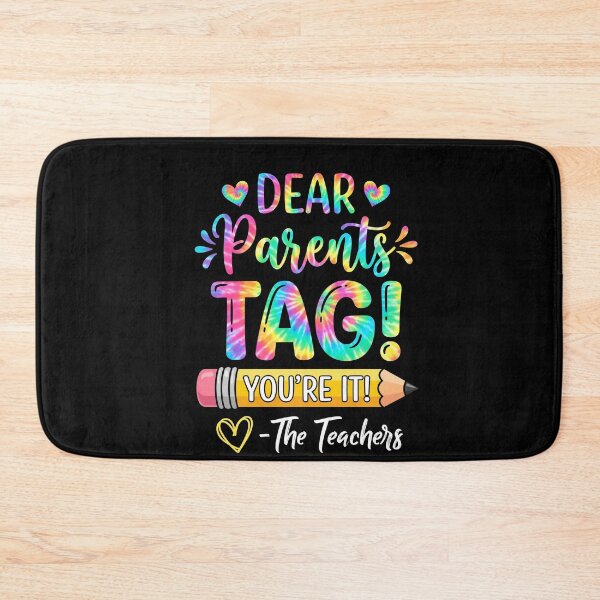 Item preview, Dear Parents Tag! You're It! - The Teachers End Of School Educator Parent Team designed and sold by FormalDehyena.