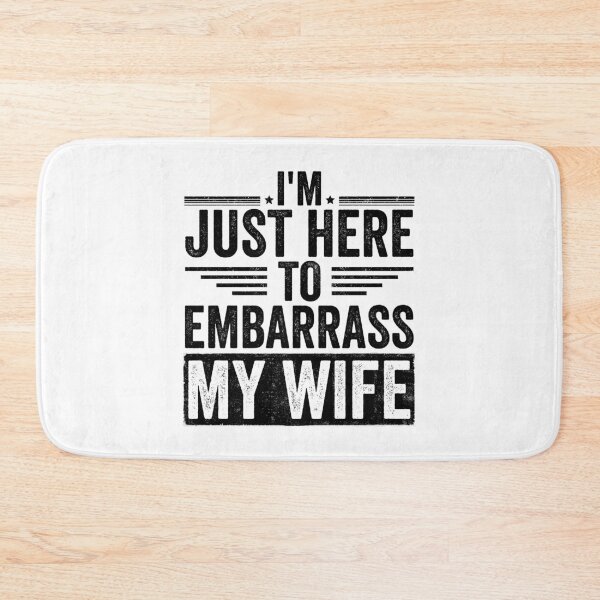 Item preview,  I'm Just Here To Embarrass My Wife Husband Humor Marriage Joke For Men designed and sold by 76Valeria.