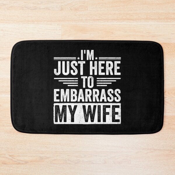 Item preview, I'm Just Here To Embarrass My Wife Husband Humor Married Man Gift designed and sold by 76Valeria.