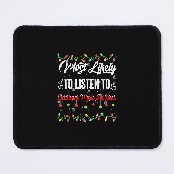 Item preview, Most Likely To Listen Christmas Music Family Matching Pjs designed and sold by wardpowerslamon.