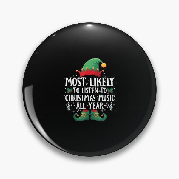 Item preview, Most Likely To Listen Christmas Music Matching Christmas Elf designed and sold by wardpowerslamon.