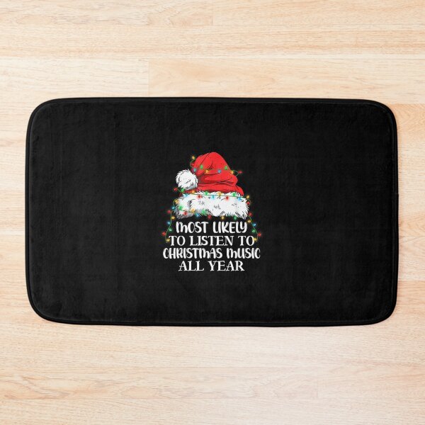 Item preview, Most Likely To Listen To Christmas Music All Year Christmas designed and sold by wardpowerslamon.