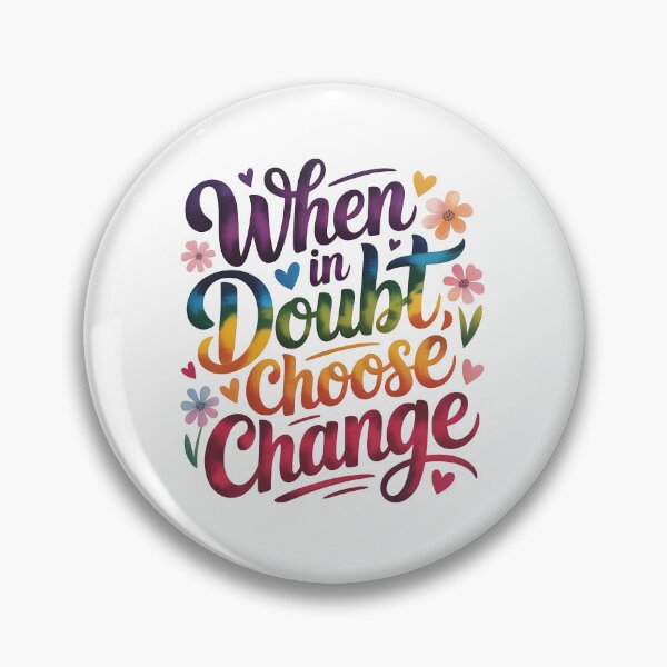 Item preview, When in doubt choose change designed and sold by nimmitrends.