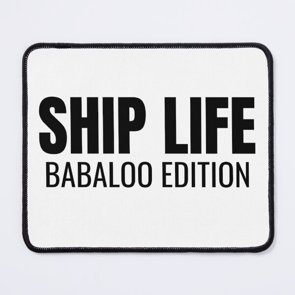 Item preview, Ship Life Babaloo Edition (Black) designed and sold by ShipCrewNation.
